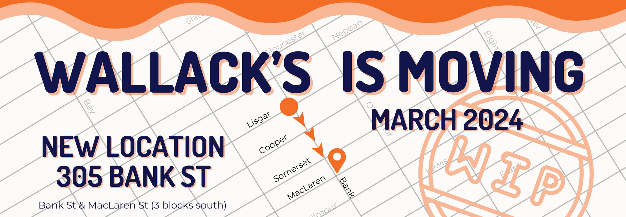Wallack's moving to 305 Bank Street Ottawa New location poster map 